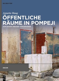 Bild: Öffentliche Räume in Pompeji - De Gruyter