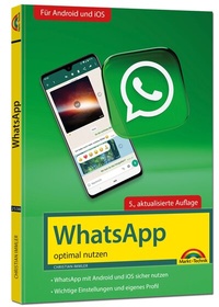 Abbildung von: WhatsApp - optimal nutzen - Markt + Technik