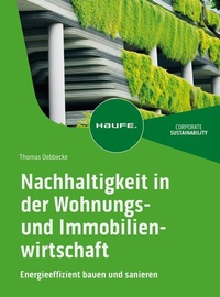 Abbildung von: Nachhaltigkeit in der Wohnungs- und Immobilienwirtschaft - Haufe-Lexware