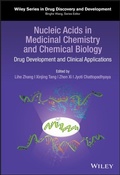Cover: Nucleic Acids in Medicinal Chemistry and Chemical Biology: Drug Development and Clinical Application s - Wiley-Blackwell