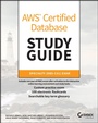 Cover: AWS Certified Database Study Guide: Specialty (DBS -C01) Exam - Sybex Inc.,U.S.