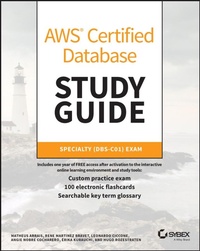 Enlarge image Cover: AWS Certified Database Study Guide: Specialty (DBS -C01) Exam - Sybex Inc.,U.S.