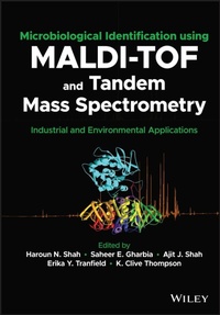 Abbildung von: Microbiological Identification using MALDI-TOF and Tandem Mass Spectrometry - Wiley-Blackwell