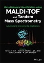 Cover: Microbiological Identification using MALDI-TOF and Tandem Mass Spectrometry - Wiley-Blackwell