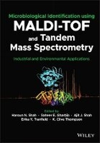 Enlarge image Cover: Microbiological Identification using MALDI-TOF and Tandem Mass Spectrometry - Wiley-Blackwell