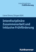 Cover: Interdisziplin&auml;re Zusammenarbeit und inklusive Fr&uuml;hf&ouml;rderung - Kohlhammer