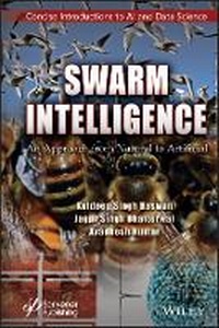 Enlarge image Cover: Swarm Intelligence: An Approach from Natural to Ar tificial - Wiley