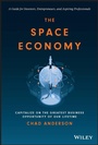 Cover: The Space Economy: Capitalize on the Greatest Busi ness Opportunity of Our Lifetime - Wiley