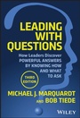 Cover: Leading with Questions 3rd Edition: How Leaders Fi nd the Right Solutions By Knowing What To Ask - Wiley