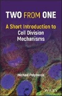 Abbildung von: Two from One - A Short Introduction to Cell Division Mechanisms - Wiley-Blackwell