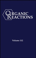 Cover: Organic Reactions Volume 112, Parts A and B - Wiley-Blackwell