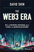 Cover: The Web3 Era: NFTs, the Metaverse, Blockchain and the Future of the Decentralized Internet - Wiley