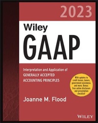 Enlarge image Cover: Wiley GAAP 2023 - Interpretation and Application of Generally Accepted Accounting Principles - Wiley