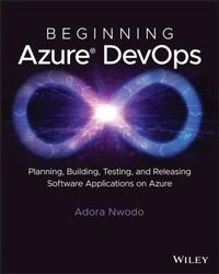 Abbildung von: Beginning Azure DevOps: Planning, Building, Testin g and Releasing Software Applications on Azure - Wiley