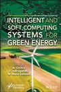 Cover: Intelligent and Soft Computing Systems for Green E nergy - Wiley