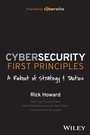 Cover: Cybersecurity First Principles: A Reboot of Strate gy and Tactics - Wiley
