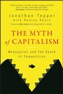 Cover: The Myth of Capitalism: Monopolies and the Death o f Competition - Wiley