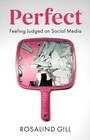 Cover: Perfect: Feeling Judged on Social Media - Polity Press