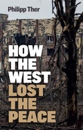 Cover: How the West Lost the Peace: The Great Transformat ion Since the Cold War - Polity Press