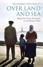 Cover: Over Land and Sea: Migration from Antiquity to the Present Day - Polity Press