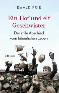 Abbildung von: Ein Hof und elf Geschwister - C.H.BECK