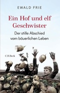 Cover: Ein Hof und elf Geschwister - C.H.BECK