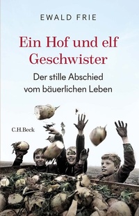 Abbildung von: Ein Hof und elf Geschwister - C.H.BECK