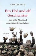 Cover: Ein Hof und elf Geschwister - C.H.BECK