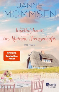 Abbildung von: Inselhochzeit im kleinen Friesencafé - Rowohlt
