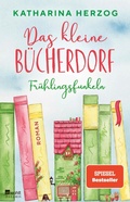 Cover: Das kleine B&uuml;cherdorf: Fr&uuml;hlingsfunkeln - Rowohlt