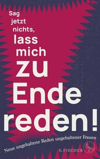 Abbildung von: Sag jetzt nichts, lass mich zu Ende reden! - S. Fischer
