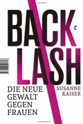 Cover: Backlash - Die neue Gewalt gegen Frauen - Tropen