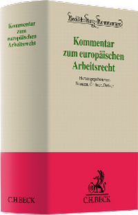 Bild vergrößern Bild: Kommentar zum europäischen Arbeitsrecht - C.H.BECK