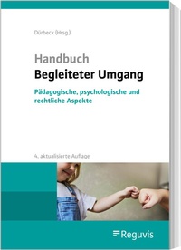 Abbildung von: Handbuch Begleiteter Umgang - Reguvis Fachmedien