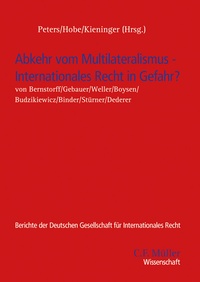 Abbildung von: Abkehr vom Multilateralismus - Internationales Recht in Gefahr? - C.F. Müller