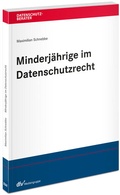 Cover: Minderj&auml;hrige im Datenschutzrecht - Fachmedien Recht und Wirtschaft
