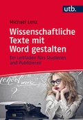 Cover: Wissenschaftliche Texte mit Word gestalten - UTB