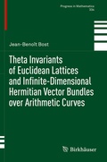 Cover: Theta Invariants of Euclidean Lattices and Infinite-Dimensional Hermitian Vector Bundles over Arithmetic Curves - Birkh&auml;user