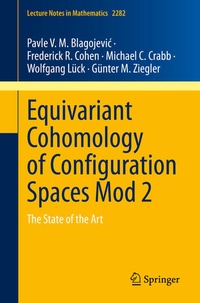 Enlarge image Cover: Equivariant Cohomology of Configuration Spaces Mod 2 - Springer