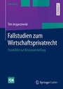 Cover: Fallstudien zum Wirtschaftsprivatrecht - Springer Gabler
