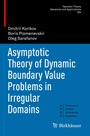 Cover: Asymptotic Theory of Dynamic Boundary Value Problems in Irregular Domains - Birkhäuser