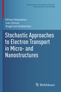 Cover: Stochastic Approaches to Electron Transport in Micro- and Nanostructures - Birkh&auml;user