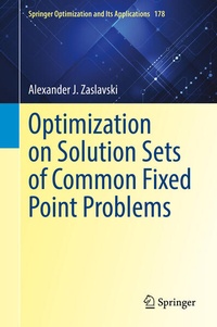 Enlarge image Cover: Optimization on Solution Sets of Common Fixed Point Problems - Springer