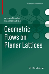 Abbildung von: Geometric Flows on Planar Lattices - Birkhäuser