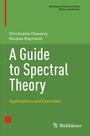 Cover: A Guide to Spectral Theory - Birkhäuser