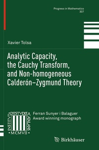 Abbildung von: Analytic Capacity, the Cauchy Transform, and Non-homogeneous Calderón-Zygmund Theory - Birkhäuser