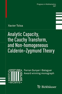 Abbildung von: Analytic Capacity, the Cauchy Transform, and Non-homogeneous Calderón-Zygmund Theory - Birkhäuser