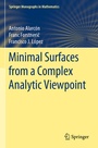 Cover: Minimal Surfaces from a Complex Analytic Viewpoint - Springer