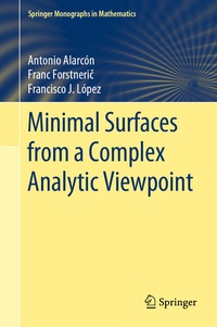 Enlarge image Cover: Minimal Surfaces from a Complex Analytic Viewpoint - Springer