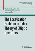 Cover: The Localization Problem in Index Theory of Elliptic Operators - Birkh&auml;user